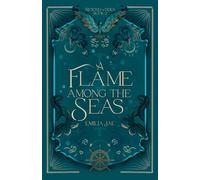 A Flame Among the Seas: 2 (Beyond the Tides)