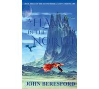 A Flame In The North: 3 (The Second Berikatanyan Chronicles)