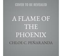 A Flame of the Phoenix: 6 (An Heir Comes to Rise)