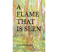 A FLAME THAT IS SEEN