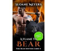 A Flame to Bear: (Edizione Italiana) un romanzo d'amore sui mutaforma (Fire Bear Shifters (Edizione Italiana))