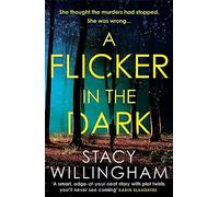A Flicker in the Dark: The New York Times bestselling debut psychological serial killer thriller with a shocking twist that will keep you up all night in 2022