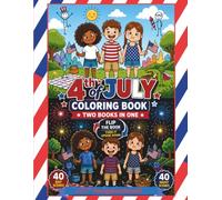 A Flip-Over 4th of July Coloring Book for Kids: 40 Silly Day Scenes & 40 Fun Night Scenes: 250th Anniversary of America Keepsake (Fun Summer coloring Book)