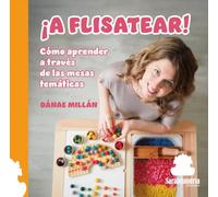 ¡A FLISATEAR!: CÓMO APRENDER A TRAVÉS DE LAS MESAS TEMÁTICAS