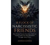 A Flock of Narcissistic Friends