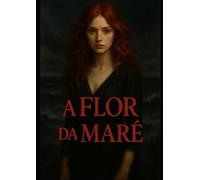 A Flor da Maré: Dark Romance Bdsm Story (Trilogia Bdsm a Flor da Maré)