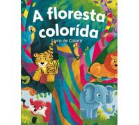 A Floresta Colorida