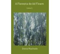 A Floresta De Ad Finem (ebook)