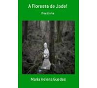 A Floresta De Jade! (ebook)