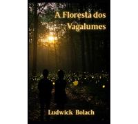 A Floresta dos Vagalumes