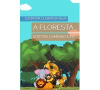 A FLORESTA: EDITORA CAMINHO E FÉ