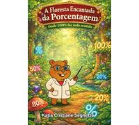 A FLORESTA ENCANTADA DA PORCENTAGEM
