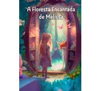 A Floresta Encantada De Melissa (ebook)