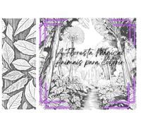 A Floresta Mágica: Animais para Colorir.