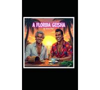 A Florida Geisha: The Story Of La Esperanza (The Seeds of Rebellion)