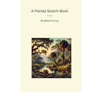 A Florida Sketch-Book (Classic Books)