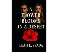 A Flower Blooms in a Desert