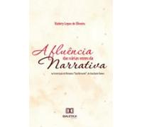 A Fluência Das Várias Vozes Da Narrativa Na Construção Do Romance São