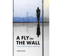 A Fly on The Wall: Human Tales Through an Urban Lens