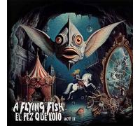 A FLYING FISH - EL PEZ QUE VOLÓ - ACT II
