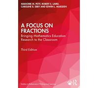 A Focus on Fractions: Bringing Mathematics Education Research to the Classroom (Studies in Mathematical Thinking and Learning Series)