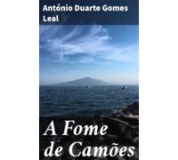 A Fome De Camões (ebook)