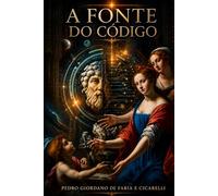 A Fonte Do Código (PEDRO CICARELLI)