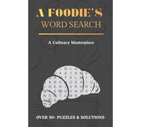 A Foodie's Word Search Puzzle Book: Word Searches with Easy to Read Print about Food, food and More Food | 6x9 inches, 110 pages | 50+ Puzzles...Gift for Vacations, Holiday and Free Times