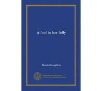 A fool in her folly