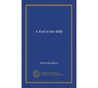 A fool in her folly