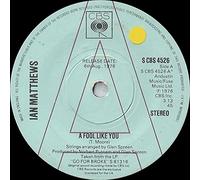 A Fool Like You - Ian Matthews* 7" 45