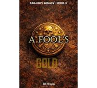 A Fool's Gold (Failure's Legacy)
