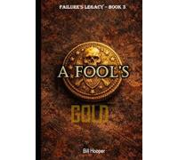 A Fool's Gold (Failure's Legacy)