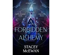 Stacey McEwan – A Forbidden Alchemy – Romantasy 'slow burn' sobre primeros amores y traiciones