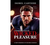 A Forbidden Day of Wicked Pleasures: A Spicy Second Chance Sports Romance