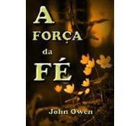 A Força Da Fé (ebook)