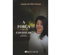 A força de continuar: porque desistir nunca foi uma opção