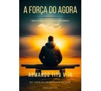 A Força Do Agora (ebook)