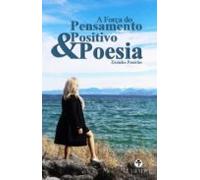 A Força Do Pensamento Positivo & Poesia (ebook)