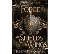 A Force with Shields and Wings: The Timekeeper's Universe: Veil & Shield