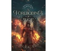 A Foreboding of Woe: An Epic Progression Fantasy (A Practical Guide to Sorcery)