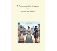 A Foregone Conclusion (Classic Books)