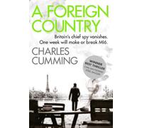 A Foreign Country (Thomas Kell Spy Thriller, Book 1) by Charles Cumming (2013-03-28)