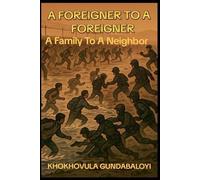 A Foreigner to a Foreigner: A Family to a Neighbor