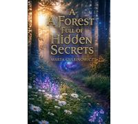 A Forest Full Of Hildden Secrets