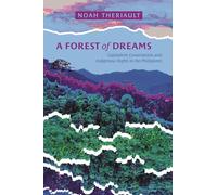 A Forest of Dreams: Capitalism, Conservation, and Indigenous Rights in the Philippines