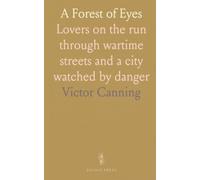 A Forest of Eyes: Lovers on the run through wartime streets and a city watched by danger