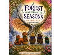 A Forest That Forgot the Seasons Coloring Book