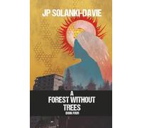 A Forest Without Trees: Book Four (A Forest Without Trees (9 book series))