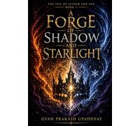 A Forge of Shadow and Starlight: An Epic Romantasy Novel (The Veil of Aether and Ash Book 3)